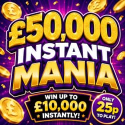 Win £50,000 Instant Mania – £2,000 End Prize from Prize Paradise - 25p entry