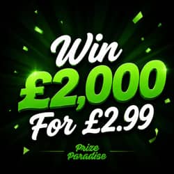 Win Win £2,000 For £2.99! from Prize Paradise - £2.99 entry