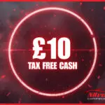 £10 TAX FREE CASH
